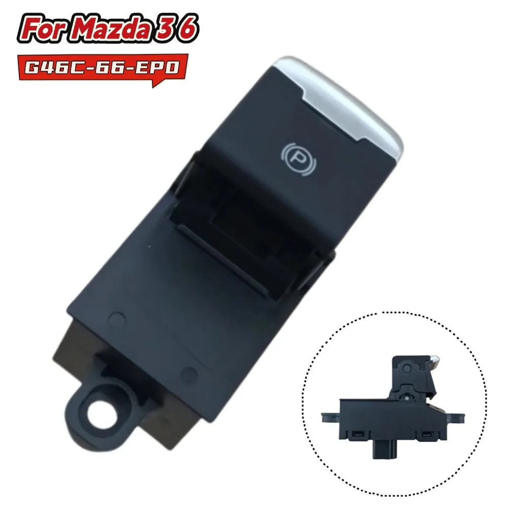 Hand Parking Brake Switch For Mazda 3 6 2016-2018 G46C-66-EP0 Replacement Installation ABS Car Brake Switch Interior Parts