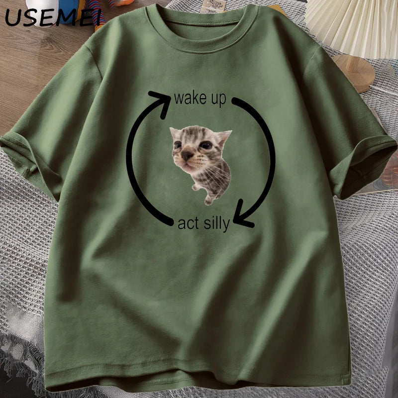Wake Up Act Silly Cat T Shirt Men Women Casual Men's T-shirt Man Clothes Cotton Short Sleeve Funny Oversized Streetwear Tshirt