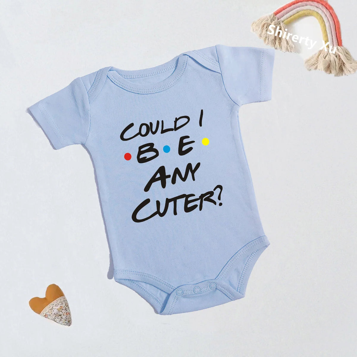 Could I Be Any Cuter Baby Onesies Bodysuit Funny Friends Body Baby Rompers Cotton Summer Short Sleeve Baby Boys Girls Clothes