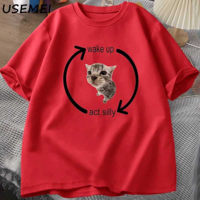 Wake Up Act Silly Cat T Shirt Men Women Casual Men's T-shirt Man Clothes Cotton Short Sleeve Funny Oversized Streetwear Tshirt