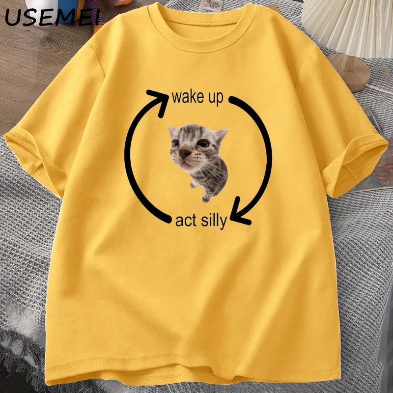 Wake Up Act Silly Cat T Shirt Men Women Casual Men's T-shirt Man Clothes Cotton Short Sleeve Funny Oversized Streetwear Tshirt